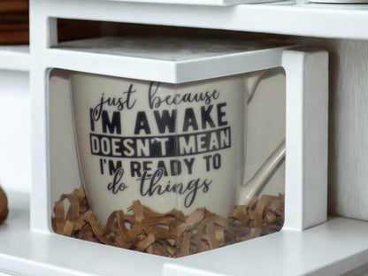 10 ounce Coffee Mug For Non-Morning People